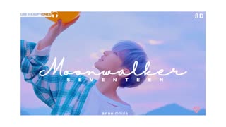 آهنگ 8بعدی MoonWalker از سونتین- Seventeen