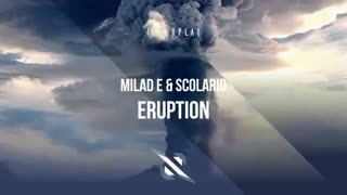 دانلود آهنگ ترنس از Milad E & Scolario بنام Eruption