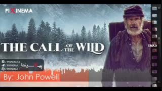 موسیقی متن فیلم آوای وحش اثر جان پاول (The Call of the Wild)