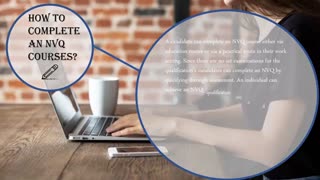 How to Complete an NVQ Courses?