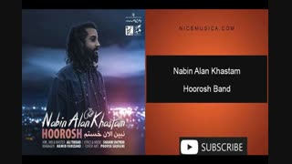 دانلود آهنگ هوروش بند به نام نبین الان خستم