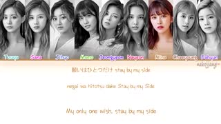 (TWICE (트와이스) - STAY BY MY SIDE (Color Coded Lyrics Eng/Kan/Rom/Han