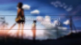 Nightcore - Honest (The Chainsmokers)