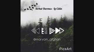 لیریک فارسی اهنگ La câlin از Serhat Durmus *درخواستی