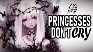 [Nightcore-Princesses dont cry]