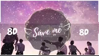 آهنگ هشت بعدی Save me بی تی اس
