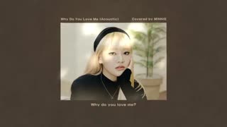 آپدیت یوتیوب جی_ایدل با کاور آهنگ Why Do You Love Me_ توسط مینی