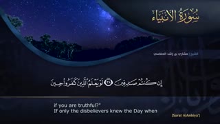 ترتیل سوره مبارکه انبیاء توسط مشاری العفاسی با ترجمه انگلیسی - surat al anbya
