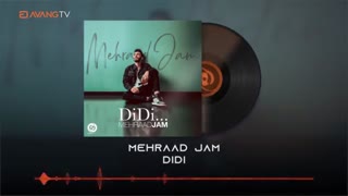 Mehraad Jam - DiDi ( آهنگ دیدی از مهراد جم )