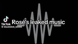 Rose's leaked music  *لیک شده